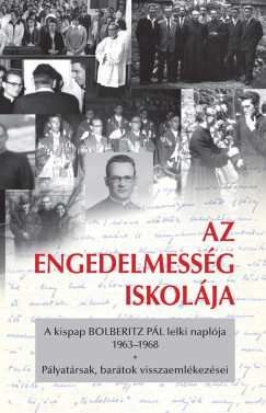 Szerdahelyi Csongor   (Szerk.) - Az engedelmessg iskolja