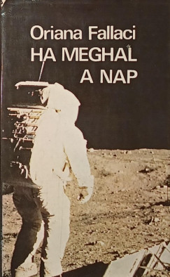 Oriana Fallaci - Ha meghal a Nap