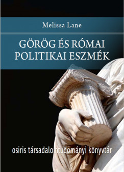 Melissa Lane - Görög és római politikai eszmék