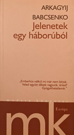 Arkagyij Babcsenko - Jelenetek egy hborbl