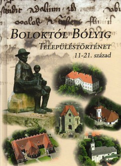 Boloktl Blyig - Teleplstrtnet 11-21. szzad