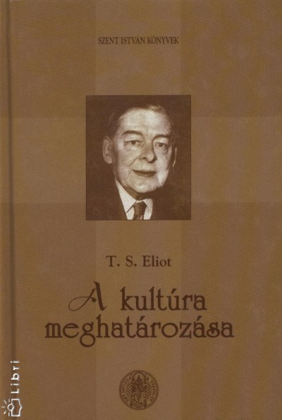 Thomas Stearns Eliot - A kultúra meghatározása
