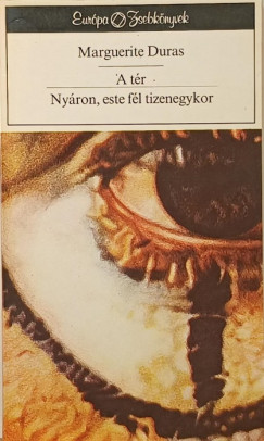 Marguerite Duras - A tér - Nyáron, este fél tizenegykor