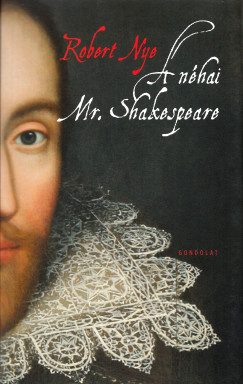Robert Nye - A nhai Mr. Shakespeare