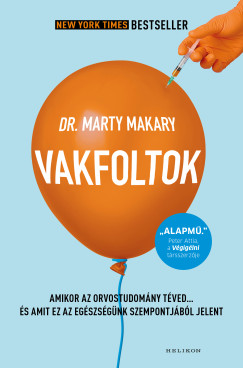 Vakfoltok - Amikor az orvostudomány téved...