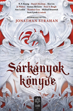 Jonathan Strahan   (Szerk.) - Srknyok knyve