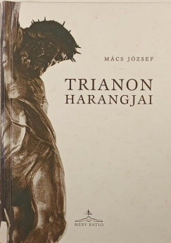 Mács József - Trianon harangjai