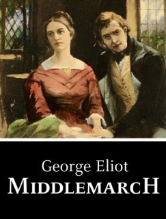 George Eliot - Middlemarch