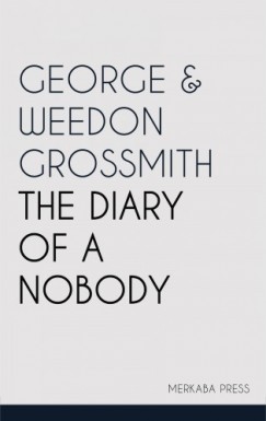 Weedon Grossmith George Grossmith - The Diary of a Nobody