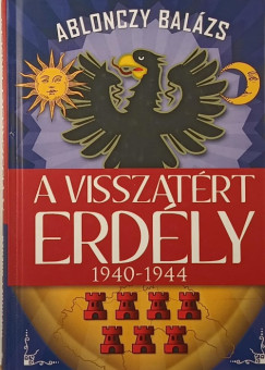 Ablonczy Balzs - A visszatrt Erdly