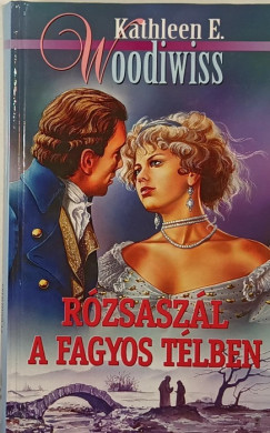 Kathleen E. Woodiwiss - Rzsaszl a fagyos tlben