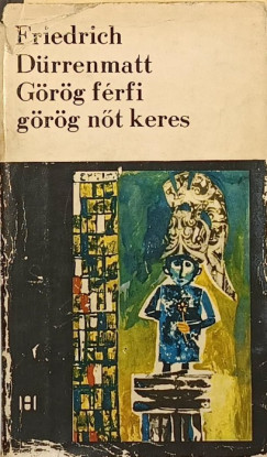 Friedrich D�rrenmatt - G�r�g f�tfi g�r�g n�t keres