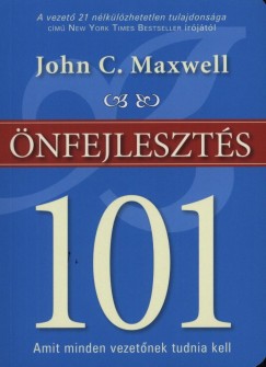 John C. Maxwell - nfejleszts 101