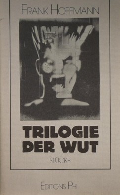 Frank Hoffmann - Trilogie der Wut