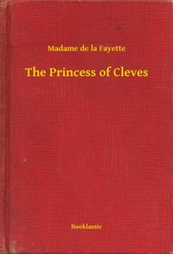 Madame de la Fayette - The Princess of Cleves