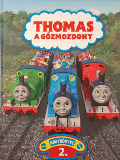 Thomas, a g�zmozdony nagyk�nyve 2.
