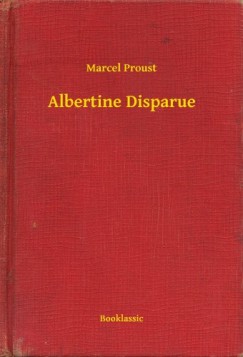 Proust Marcel - Marcel Proust - Albertine Disparue
