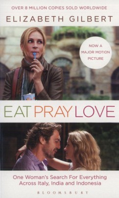 Elizabeth Gilbert - Eat Pray Love