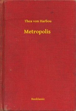 Thea Von Harbou - Metropolis