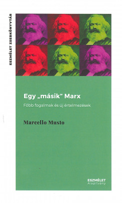 Marcello Musto - Egy "msik" Marx