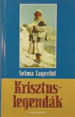 Selma Lagerlf - Krisztus-legendk