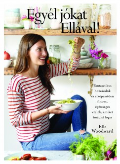 Ella Woodward - Egyl jkat Ellval!