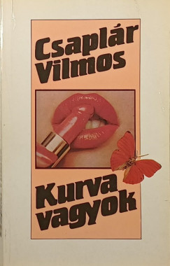 Csaplár Vilmos - Kurva vagyok