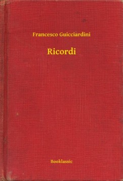 Francesco Guicciardini - Ricordi