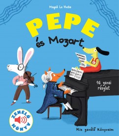 Magali Le Huche - Pepe s Mozart - Zenl knyv