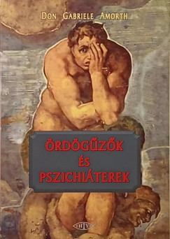 Don Gabriele Amorth - Ördögűzök és pszichiáterek