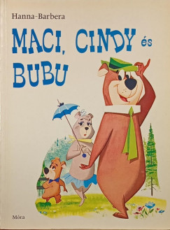 Joseph Barbera - William Hanna - Maci, Cindy és Bubu