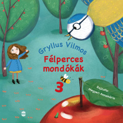 Gryllus Vilmos - Flperces mondkk 3.