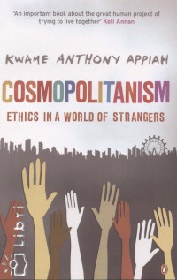 Kwame Anthony Appiah - Cosmopolitanism