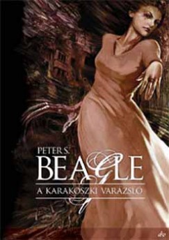 Peter S. Beagle - A karakoszki varzsl