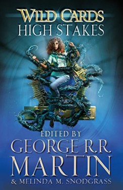 George R. R. Martin - Wild Cards - High Stakes