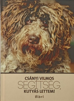 Cs�nyi Vilmos - Seg�ts�g, kuty�s lettem!