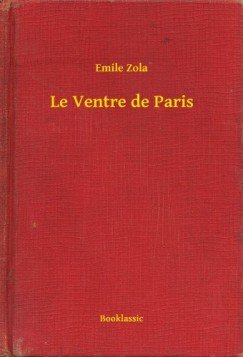 mile Zola - Le Ventre de Paris