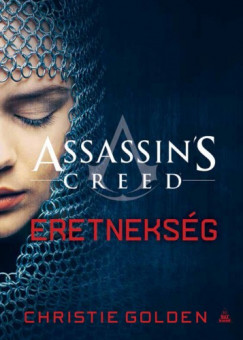 Christie Golden - Assassin's Creed: Eretneksg