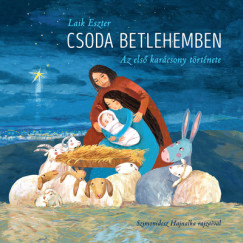 Laik Eszter - Csoda Betlehemben