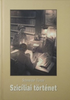 Schneider Tnde - Szicliai trtnet
