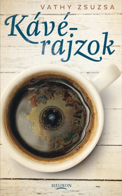 Vathy Zsuzsa - Kávérajzok
