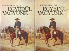 Sur�nyi Mikl�s - Egyed�l vagyunk I-II.