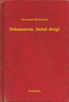 Giovanni Boccaccio - Dekameron, Dzie� drugi