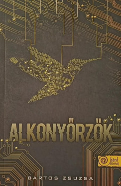 Bartos Zsuzsa - Alkonyőrzők