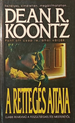 Dean R. Koontz - A rettegs ajtaja