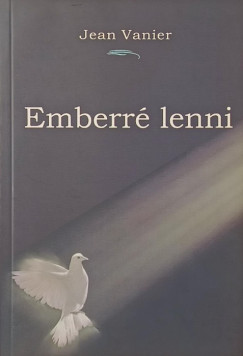 Jean Vanier - Emberr� lenni