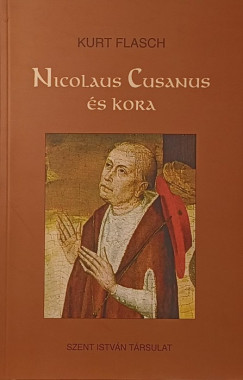 Kurt Flasch - Nicolaus Cusanus és kora