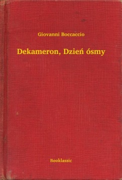 Giovanni Boccaccio - Dekameron, Dzie� �smy