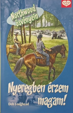 Deb Loughead - Nyeregben rzem magam!