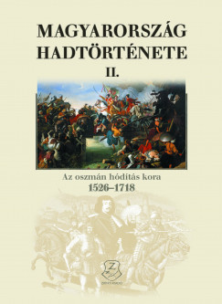 Mszros Klmn   (Szerk.) - Magyarorszg hadtrtnete II.